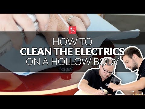 How To Clean The Electrics On A Gibson Hollow Body Style Guitar - Guitar Maintenance Lesson